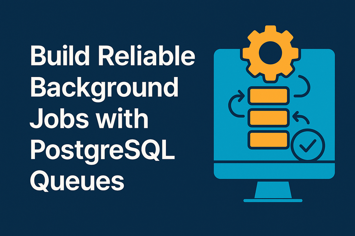 Build Reliable Background Jobs with PostgreSQL Queues